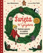 Święta w Gajówce. Rodzinne pomysły na wspólne świętowanie