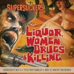 Liquor, Women, Drugs & Killing