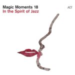 Magic Moments 18: In the Spirit of Jazz