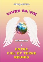 VIVRE SA VIE ENTRE CIEL ET TERRE REUNIS