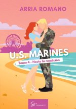 U S MARINES TOMO 4 HASTA RENDICI N
