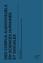 Des corpus audiovisuels en Sciences humaines et sociales