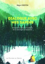 Dialogue avec mes sapins