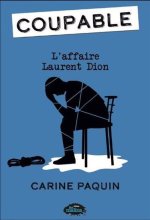 COUPABLE V 04 L'AFFAIRE LAURENT DION