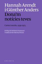 Dona'm noticies teves:cartes i escrits, 1939 a 1975