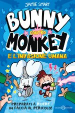 invasione umana. Bunny contro Monkey