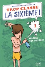 Trop Classe la sixième, tome 3