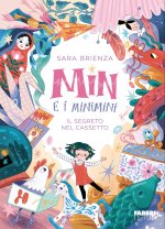 segreto nel cassetto. Min e i minimini