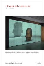 futuri della memoria. Atti del Convegno