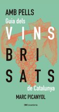 AMB PELLS Guia dels VINS BRISATS de Catalunya