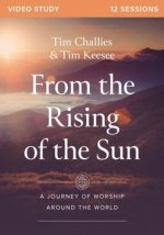 From the Rising of the Sun Video Series: A Journey of Worship Around the World