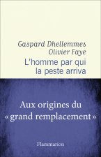 L'homme par qui la peste arriva