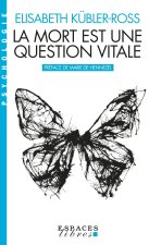 La Mort est une question vitale (Espaces Libres - Psychologie)