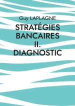 STRATEGIES BANCAIRES II DIAGNOSTIC