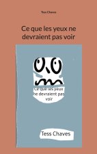 CE QUE YEUX NE DEVRAIENT PAS VOIR