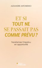 Et si tout ne se passait pas comme prévu ?