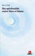 MA SPIRITUALITE ENTRE BLEU ET BLANC