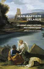 Les cent mythes mathématiques