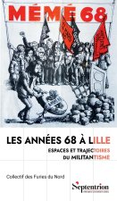 Les années 68 à Lille : espaces et trajectoires du militantisme