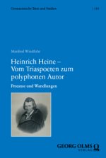 Heinrich Heine - Vom Triaspoeten zum polyphonen Autor