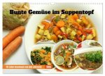 Bunte Gemüse im Suppentopf (Wandkalender 2026 DIN A3 quer), CALVENDO Monatskalender