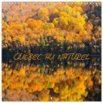 QUÉBEC AU NATUREL (Calendrier mural carré 2026 30x30 cm) Calendrier double avec une page pour vos prises de notes