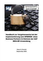 Handbuch zur Vorgehensweise bei der Implementierung zum SPERREN  eines Business Partners im Rahmen der SAP MDG-BP-Anwendung