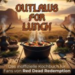 Das inoffizielle Kochbuch für Fans von Red Dead Redemption