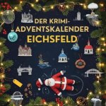 Der Krimi-Adventskalender Eichsfeld