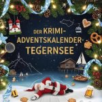Der Krimi-Adventskalender Tegernsee