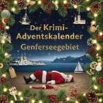 Der Krimi-Adventskalender Genferseegebiet