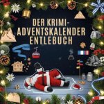 Der Krimi-Adventskalender Entlebuch