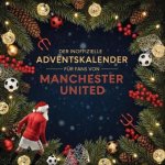 Der inoffizielle Adventskalender für Fans von Manchester United