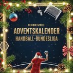 Der inoffizielle Adventskalender für Fans der Handball-Bundesliga