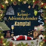 Der Krimi-Adventskalender Kamptal