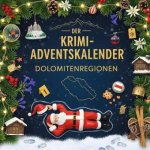 Der Krimi-Adventskalender Dolomitenregionen