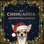 Der Chihuahua-Adventskalender