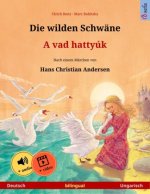 Die wilden Schwäne - A vad hattyúk (Deutsch - Ungarisch)