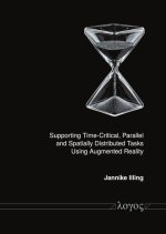Supporting Time-Critical, Parallel, and Spatially Distributed Tasks Using Augmented Reality