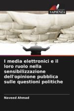 I media elettronici e il loro ruolo nella sensibilizzazione dell'opinione pubblica sulle questioni politiche