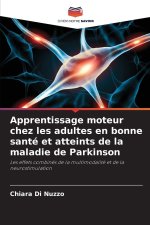 Apprentissage moteur chez les adultes en bonne santé et atteints de la maladie de Parkinson