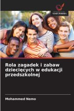Rola zagadek i zabaw dzieciecych w edukacji przedszkolnej