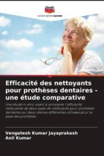 Efficacité des nettoyants pour prothèses dentaires - une étude comparative