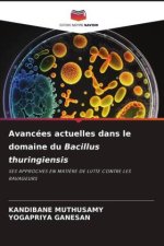 Avancées actuelles dans le domaine du Bacillus thuringiensis