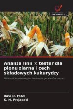 Analiza linii × tester dla plonu ziarna i cech skladowych kukurydzy
