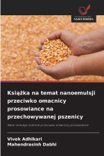 Ksiazka na temat nanoemulsji przeciwko omacnicy prosowiance na przechowywanej pszenicy