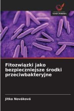 Fitozwiazki jako bezpieczniejsze srodki przeciwbakteryjne