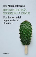 DOS GRADOS MÁS NO SON PARA TANTO