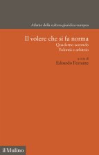 volere che si fa norma. Quaderno secondo. Volontà e arbitrio