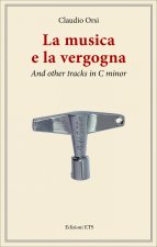 musica e la vergogna. And other tracks in C minor